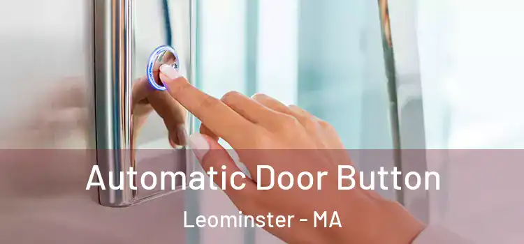 Automatic Door Button Leominster - MA