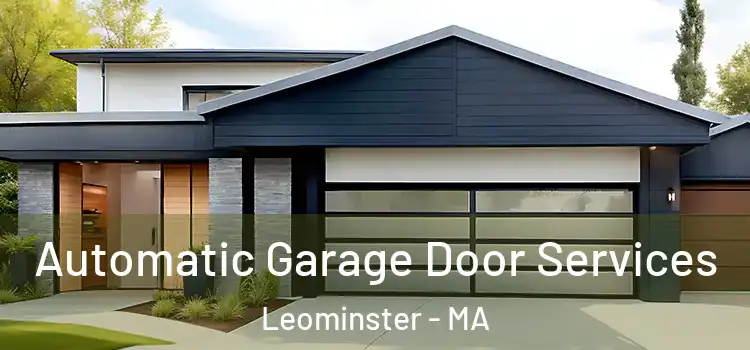 Automatic Garage Door Services Leominster - MA