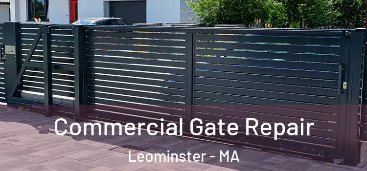 Commercial Gate Repair Leominster - MA
