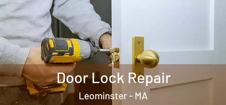 Door Lock Repair Leominster - MA