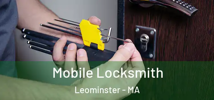 Mobile Locksmith Leominster - MA