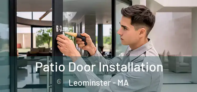  Patio Door Installation Leominster - MA